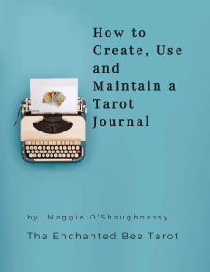 How to Create, Use and Maintain Your Personal TAROT Journal: Rapidly Expand Your Tarot Knowledge and Daily Practice