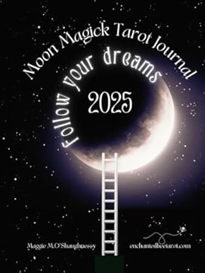 Moon Magick Tarot Journal: Follow Your Dreams 2025 [Available in Soft-Cover and Hard-Cover Editions]